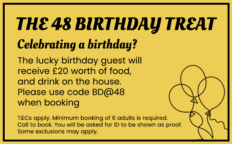 Take advantage of our birthday offers at The 48 (Swindon)